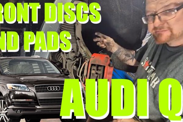 YT VIDEO – Audi Q7 Front Discs and Pads!
