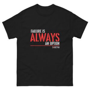 Failure Is Always an Option – SainzFab T-Shirt