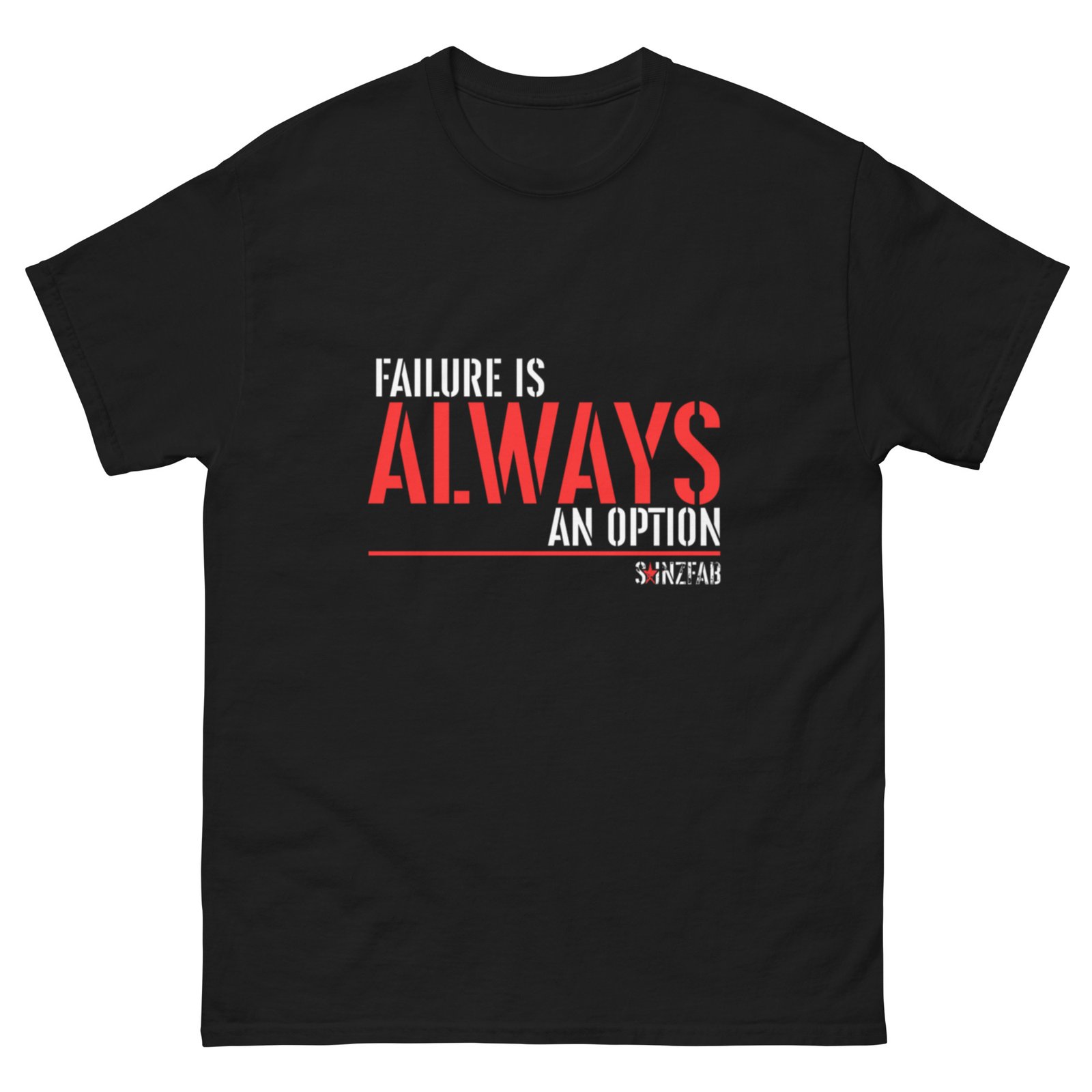 Failure Is Always an Option – SainzFab T-Shirt